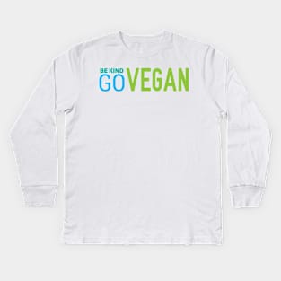 BE KIND GO VEGAN Kids Long Sleeve T-Shirt